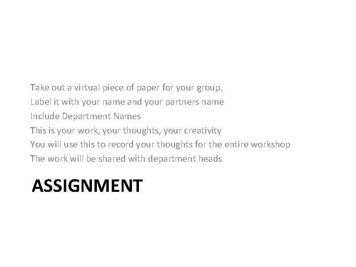 Take out a virtual piece of paper for your group. Label it with your