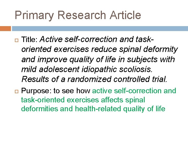 Primary Research Article Title: Active self-correction and task- oriented exercises reduce spinal deformity and