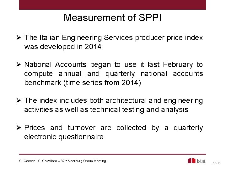 Measurement of SPPI Ø The Italian Engineering Services producer price index was developed in Measurement of SPPI Ø The Italian Engineering Services producer price index was developed in