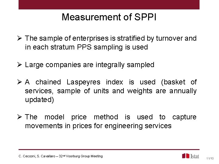 Measurement of SPPI Ø The sample of enterprises is stratified by turnover and in Measurement of SPPI Ø The sample of enterprises is stratified by turnover and in