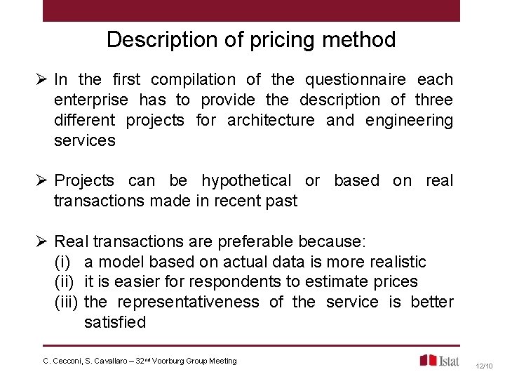 Description of pricing method Ø In the first compilation of the questionnaire each enterprise Description of pricing method Ø In the first compilation of the questionnaire each enterprise