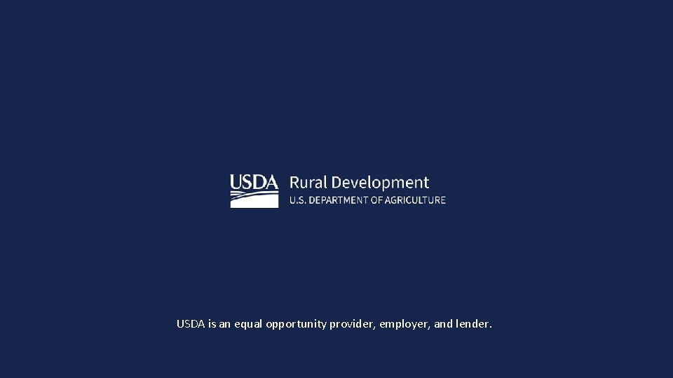 End Slide USDA is an equal opportunity provider, employer, and lender. 