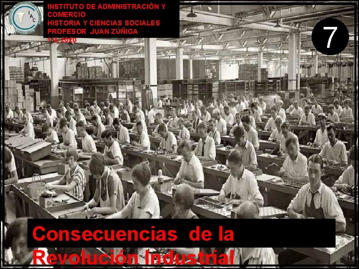 INSTITUTO DE ADMINISTRACIÓN Y COMERCIO HISTORIA Y CIENCIAS SOCIALES PROFESOR JUAN ZÚÑIGA 1°A 2020