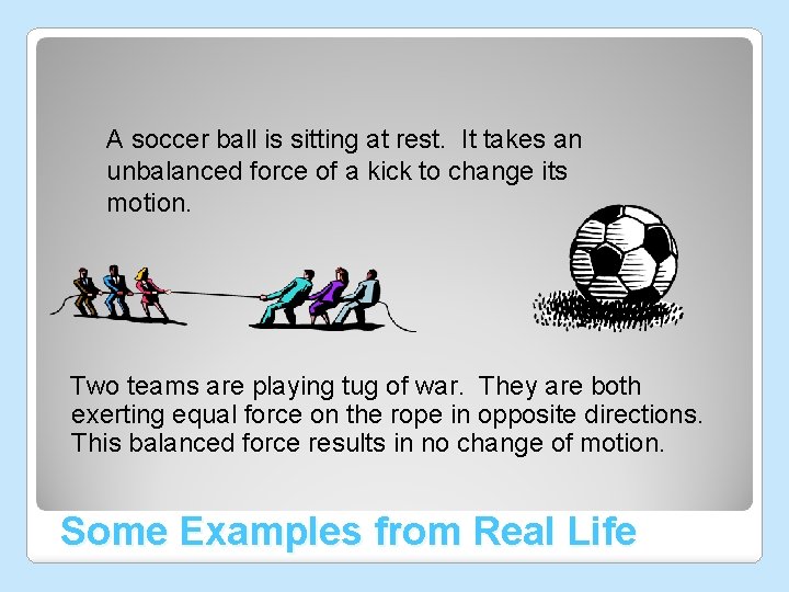 A soccer ball is sitting at rest. It takes an unbalanced force of a A soccer ball is sitting at rest. It takes an unbalanced force of a