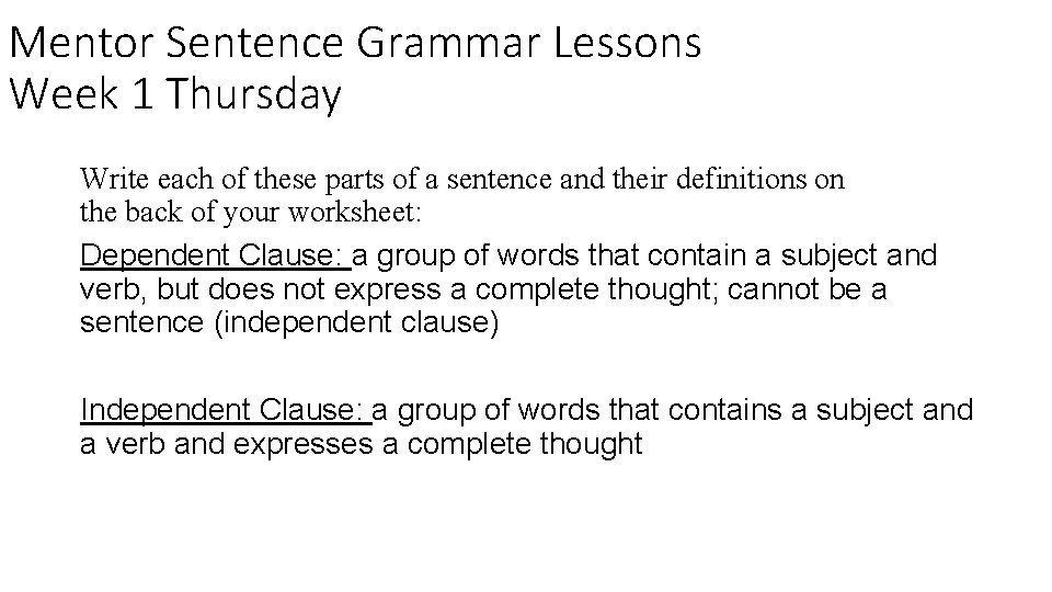 Mentor Sentence Grammar Lessons Week 1 Thursday Write each of these parts of a Mentor Sentence Grammar Lessons Week 1 Thursday Write each of these parts of a