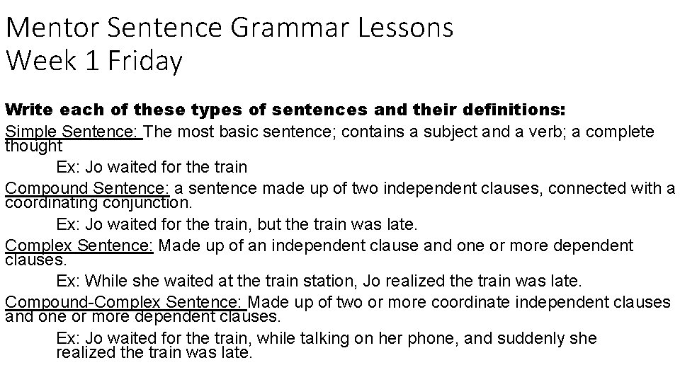 Mentor Sentence Grammar Lessons Week 1 Friday Write each of these types of sentences Mentor Sentence Grammar Lessons Week 1 Friday Write each of these types of sentences