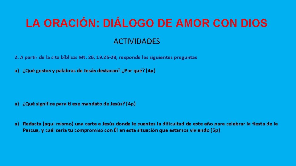 LA ORACIÓN: DIÁLOGO DE AMOR CON DIOS ACTIVIDADES 2. A partir de la cita