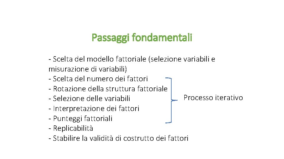 Passaggi fondamentali - Scelta del modello fattoriale (selezione variabili e misurazione di variabili) -