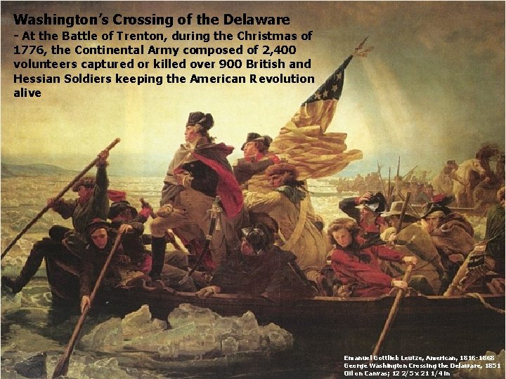 Washington’s Crossing of the Delaware - At the Battle of Trenton, during the Christmas
