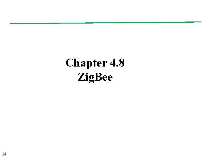 Chapter 4. 8 Zig. Bee 24 