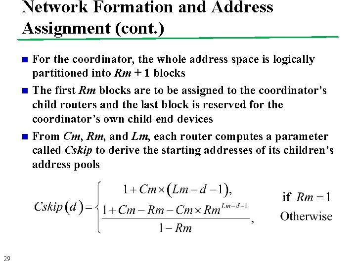 Network Formation and Address Assignment (cont. ) n n n 29 For the coordinator,