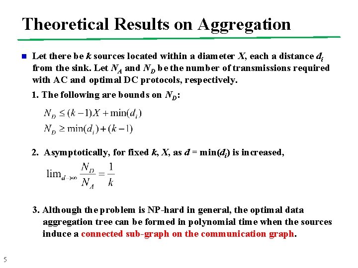 Theoretical Results on Aggregation n Let there be k sources located within a diameter