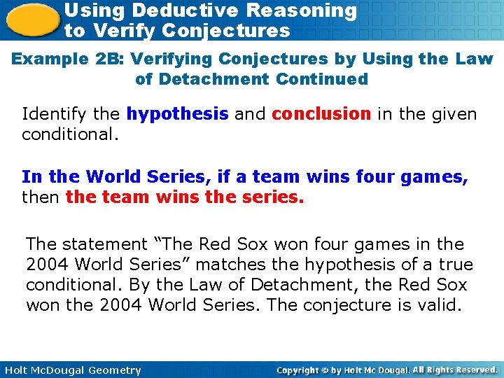 Using Deductive Reasoning to Verify Conjectures Example 2 B: Verifying Conjectures by Using the