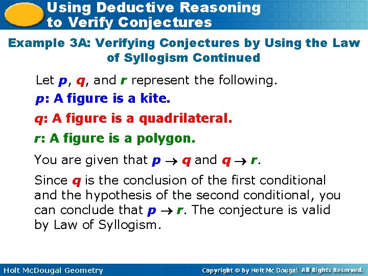 Using Deductive Reasoning to Verify Conjectures Example 3 A: Verifying Conjectures by Using the