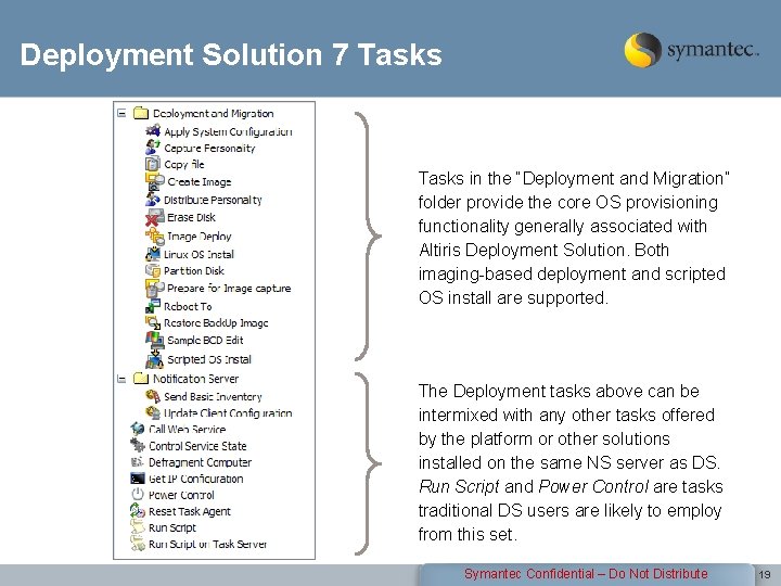 Deployment Solution 7 Tasks in the “Deployment and Migration” folder provide the core OS