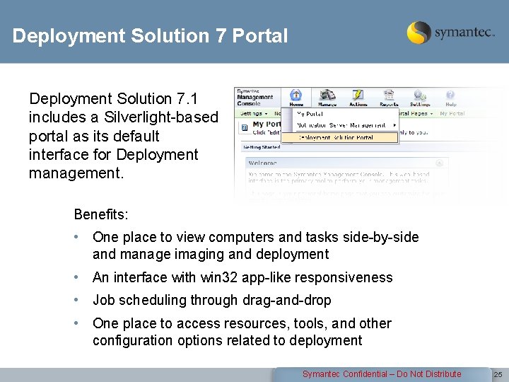 Deployment Solution 7 Portal Deployment Solution 7. 1 includes a Silverlight-based portal as its