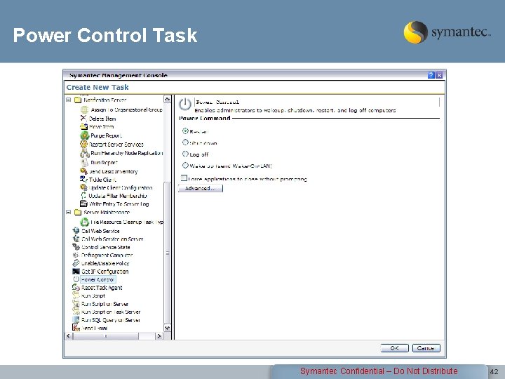 Power Control Task Symantec Confidential – Do Not Distribute 42 