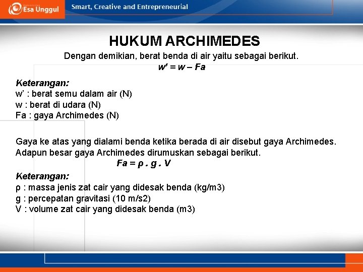 HUKUM ARCHIMEDES Dengan demikian, berat benda di air yaitu sebagai berikut. w’ = w