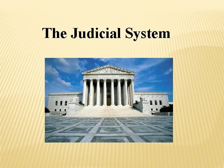 The Judicial System 