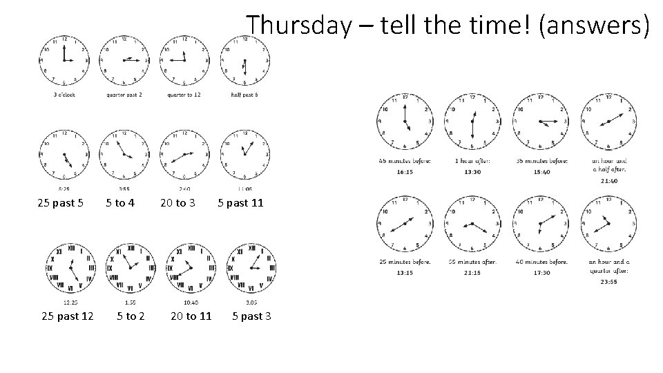 Thursday – tell the time! (answers) 25 past 5 25 past 12 5 to