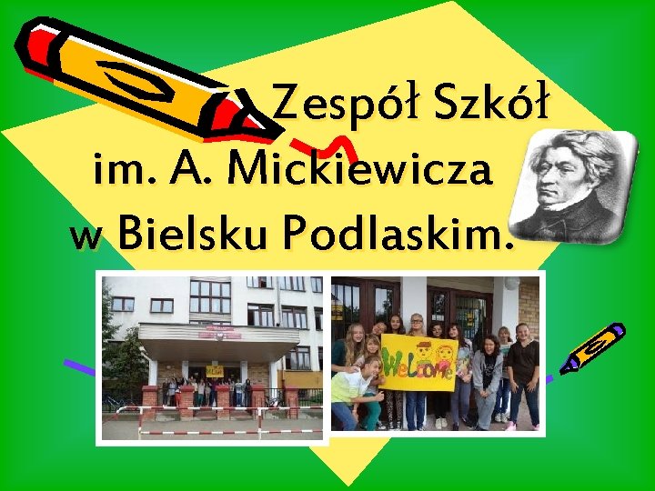 Zespół Szkół im. A. Mickiewicza w Bielsku Podlaskim. 