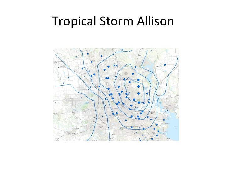 Tropical Storm Allison Tropical Storm Allison