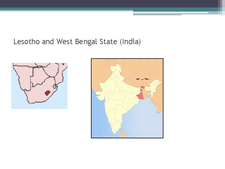 Lesotho and West Bengal State (India) 