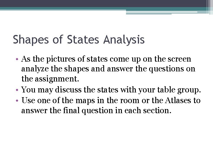 Shapes of States Analysis • As the pictures of states come up on the