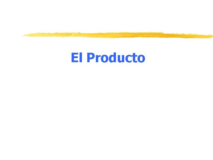 El Producto 