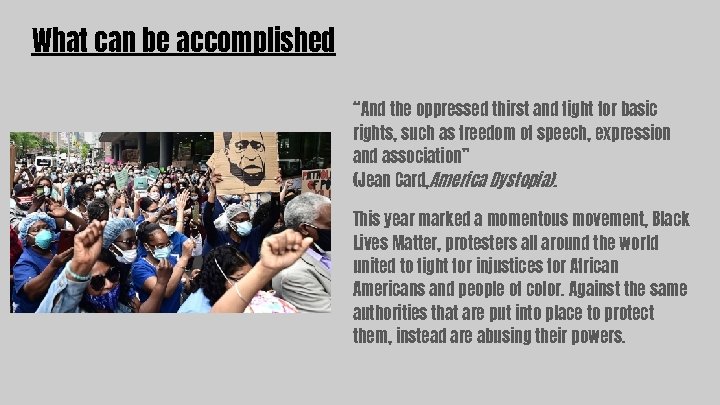 What can be accomplished “And the oppressed thirst and fight for basic rights, such