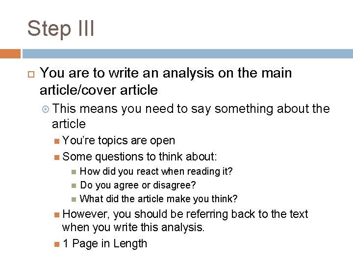 Step III You are to write an analysis on the main article/cover article This