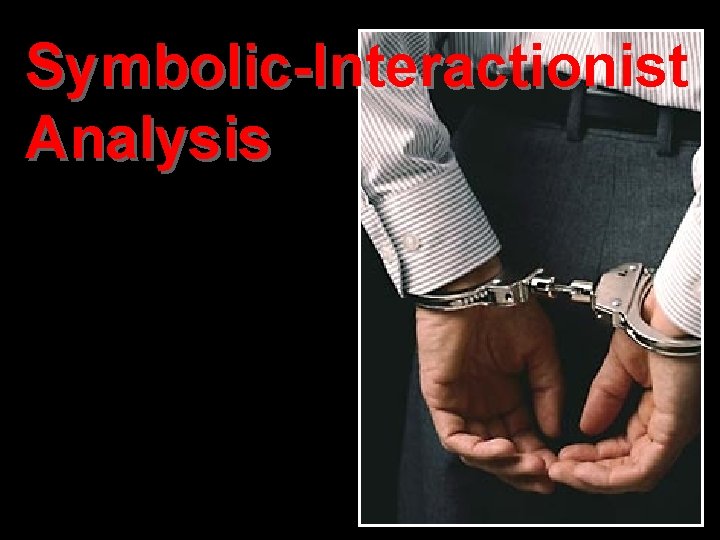 Symbolic-Interactionist Analysis 