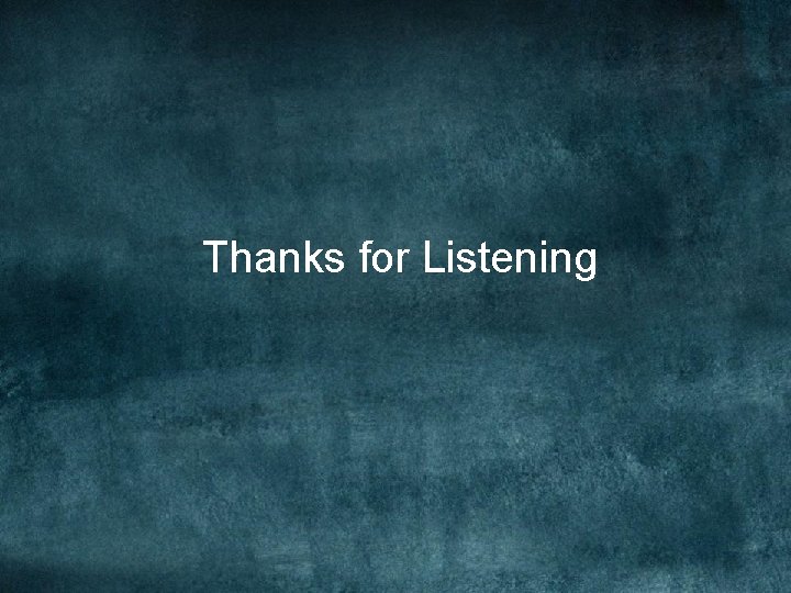 Thanks for Listening 