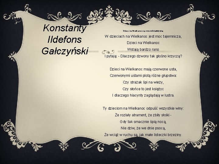 Konstanty Ildefons Gałczyński Dzieci na Wielkanoc są inne niż zazwyczaj, W dzieciach na Wielkanoc