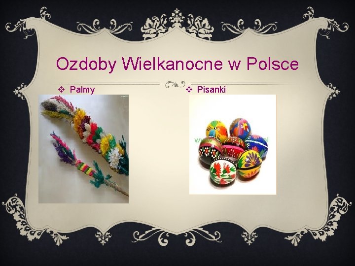 Ozdoby Wielkanocne w Polsce Palmy Pisanki 