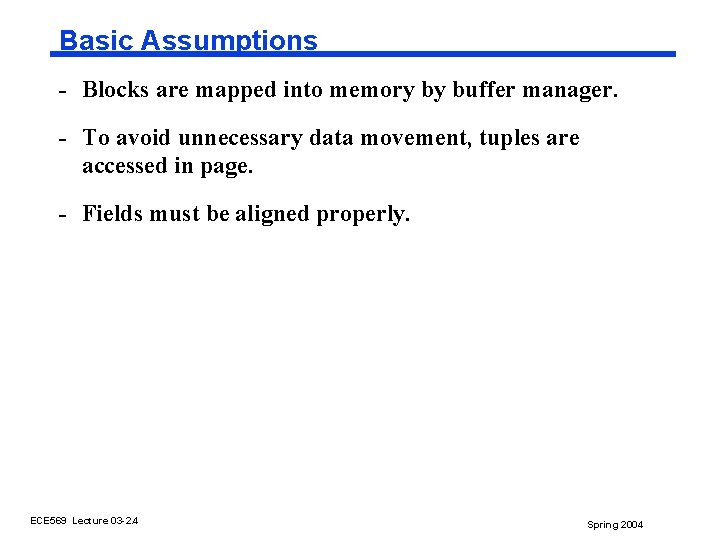 ECE 569 Database System Engineering Spring 2004 Yanyong