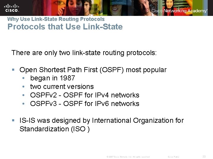 Why Use Link-State Routing Protocols that Use Link-State There are only two link-state routing