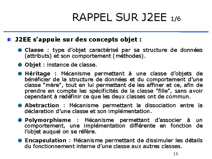 RAPPEL SUR J 2 EE 1/6 J 2 EE s’appuie sur des concepts objet
