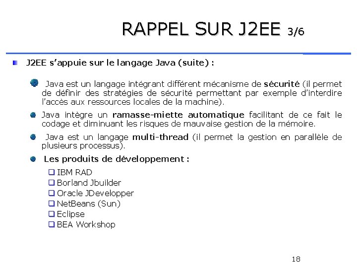 RAPPEL SUR J 2 EE 3/6 J 2 EE s’appuie sur le langage Java