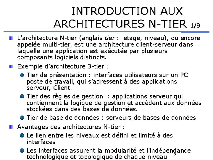 INTRODUCTION AUX ARCHITECTURES N-TIER 1/9 L’architecture N-tier (anglais tier : étage, niveau), ou encore