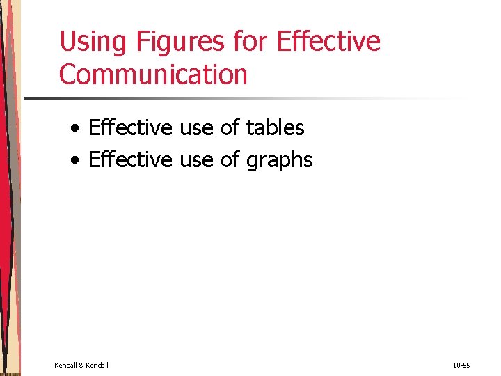 Using Figures for Effective Communication • Effective use of tables • Effective use of Using Figures for Effective Communication • Effective use of tables • Effective use of