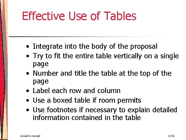 Effective Use of Tables • Integrate into the body of the proposal • Try Effective Use of Tables • Integrate into the body of the proposal • Try