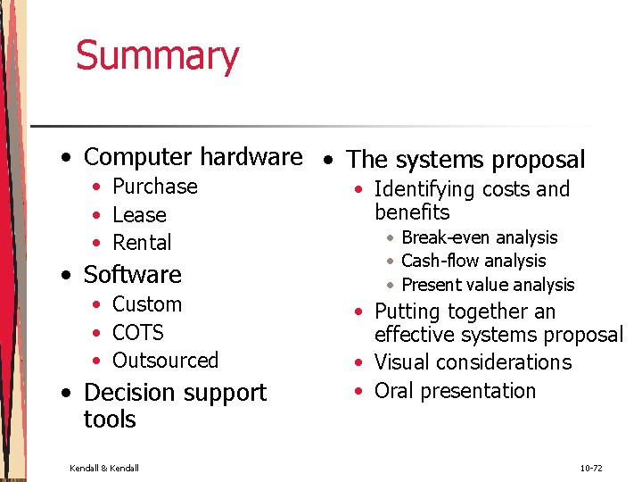 Summary • Computer hardware • The systems proposal • Purchase • Lease • Rental Summary • Computer hardware • The systems proposal • Purchase • Lease • Rental