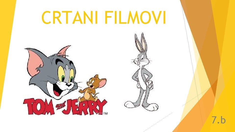 CRTANI FILMOVI 7. b 