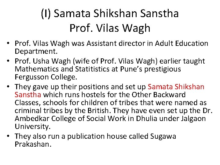 (I) Samata Shikshan Sanstha Prof. Vilas Wagh • Prof. Vilas Wagh was Assistant director