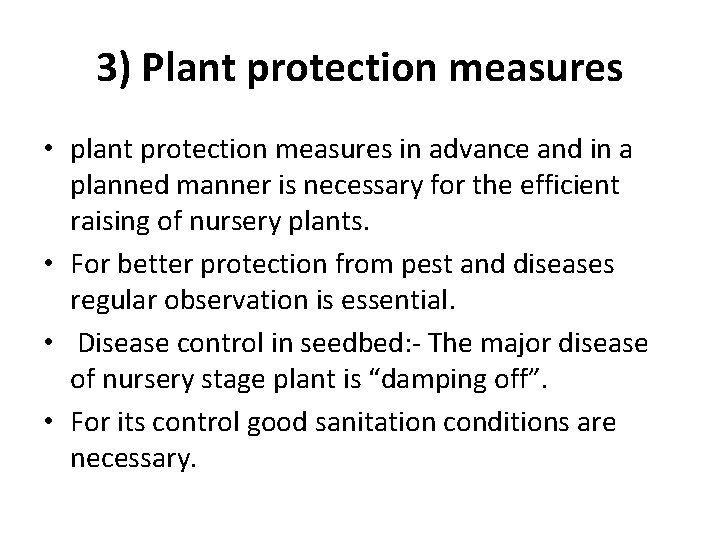 3) Plant protection measures • plant protection measures in advance and in a planned