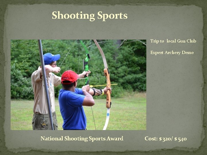 Shooting Sports Trip to local Gun Club Expert Archery Demo National Shooting Sports Award