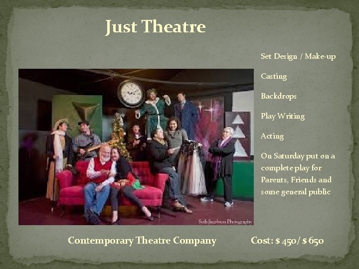 Just Theatre Set Design / Make-up Casting Backdrops Play Writing Acting On Saturday put