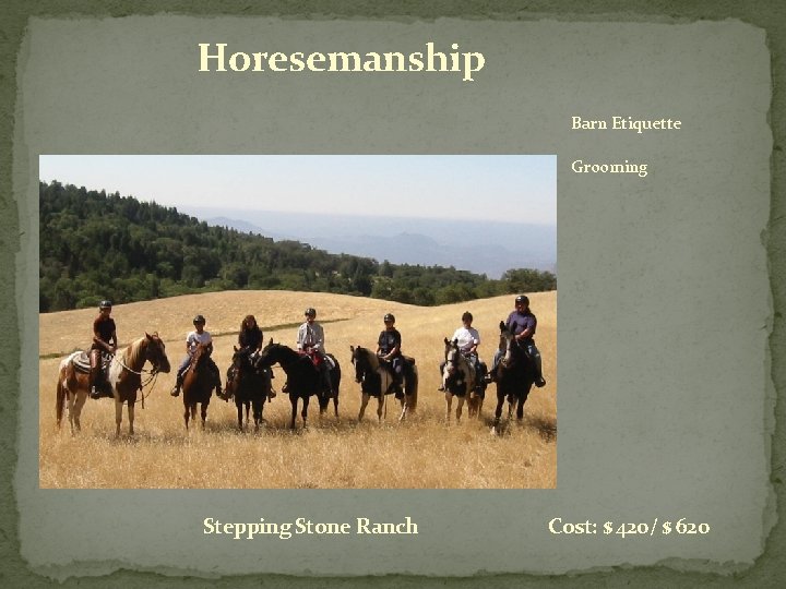 Horesemanship Barn Etiquette Grooming Stepping Stone Ranch Cost: $ 420/ $ 620 