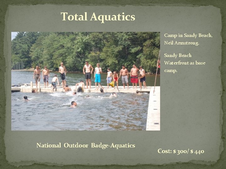 Total Aquatics Camp in Sandy Beach, Neil Armstrong. Sandy Beach Waterfront as base camp.